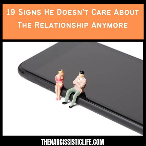 19 signs he doesn t care about the relationship anymore the narcissistic life