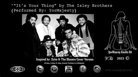 the isley brothers it s your thing performed by yormajesty youtube