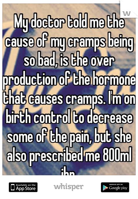 My Doctor Told Me The Cause Of My Cramps Being So Bad Is The Over