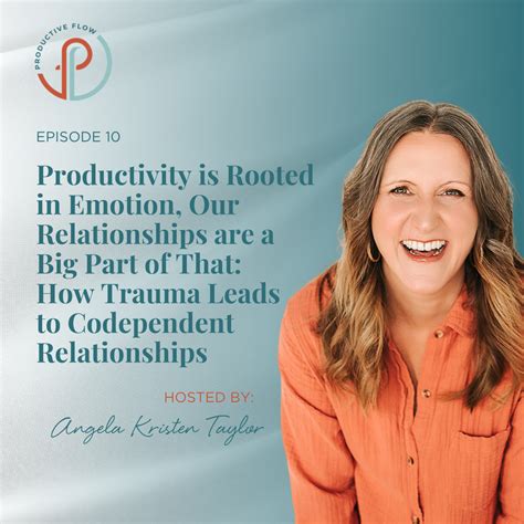 Productivity Is Rooted In Emotion Our Relationships Are A Big Part Of