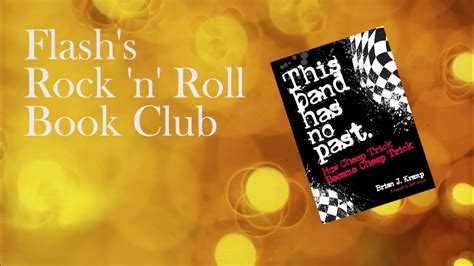 Rock N Roll Book Club This Band Has No Past By Brian J Kramp Youtube