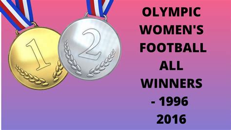 olympic women s football all winners 1996 2016 youtube