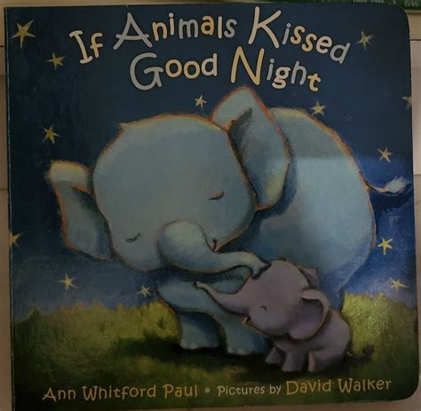 If Animals Kissed Good Night Board Book Hobbies And Toys Books