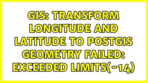 GIS Transform Longitude And Latitude To Postgis Geometry Failed