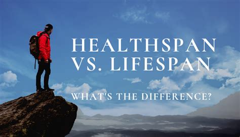 Healthspan Vs Lifespan Custom Healthspan Llc