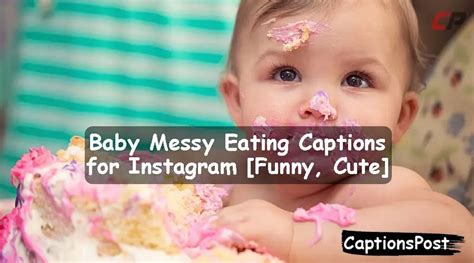 350 Baby Messy Eating Captions For Instagram Funny Cute