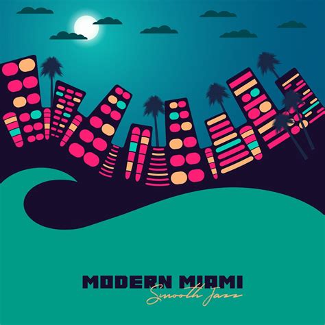 Modern Miami Smooth Jazz 2020 Collection Of Elegant