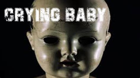 The Crying Baby Urban Legend Youtube