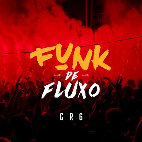 Gr6 Explode Funk Fluxo Lyrics And Tracklist Genius