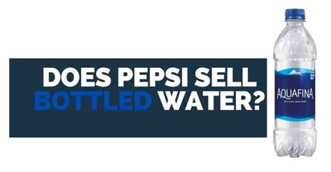 Does Pepsi Sell Bottled Water Or Tap Water