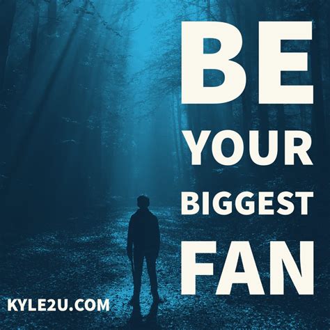 Quote Card Be Your Biggest Fan Kyle Mcmahon