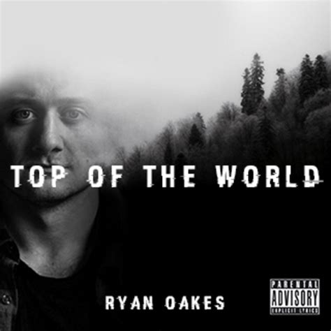 Top Of The World Single By Ryan Oakes Spotify