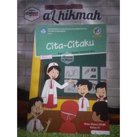 Jual Buku Tematik Siswa Sd Mi Kelas 4 Tema 6 Cita Citaku Kurikulum 2013 Revisi Shopee Indonesia
