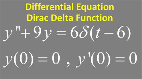 Differential Equation Dirac Delta Function Y 9y 6𝛿t 6 Y0