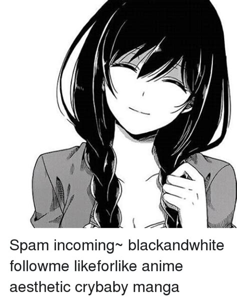 Spam Incoming~ Blackandwhite Followme Likeforlike Anime
