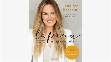 Jennifer Brodeur La Skin Guru Des Stars 7 Jours