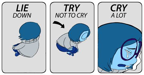 ん tries not to cry cries a lot meme on esmemes com. Inside Out parody | Lie Down. Try Not To Cry. Cry A Lot. | Know Your Meme