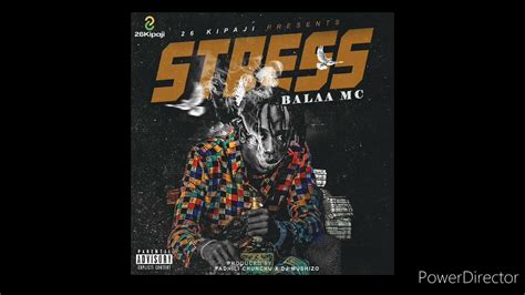 Balaa Mc Stress New Singeli Mp3 Youtube