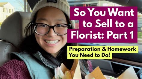 So You Want To Sell To A Florist Part 1 Preparation And Homework You Need To Do Youtube