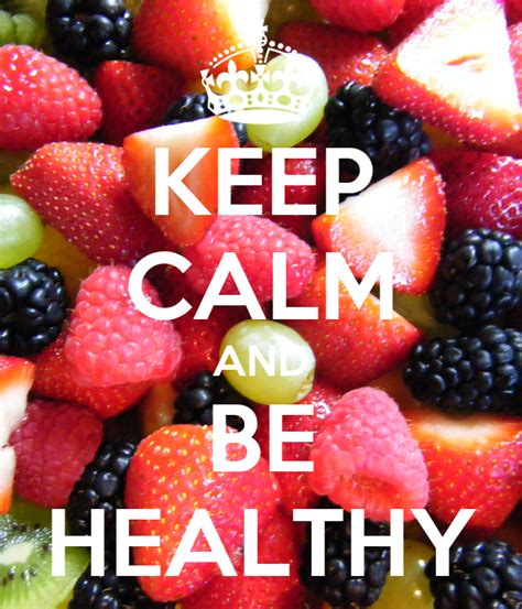 Keep Calm And Be Healthy Keep Calm And Carry On Image Generator