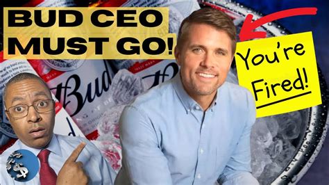 FIRE Bud Light CEO NOW Executives DEMAND He S Failed YouTube