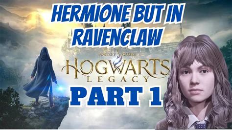 Hogwarts Legacy Live Hermione In Ravenclaw No Commentary Part 1