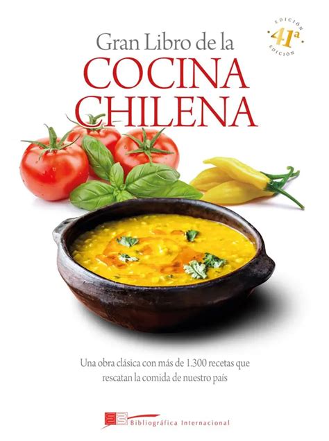 10 Libros De Cocina Chilena Que Nos Adentrarán En Lo Más Profundo De