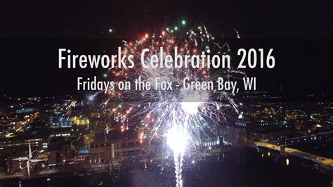 Fridays On The Fox Fireworks 2016 Youtube