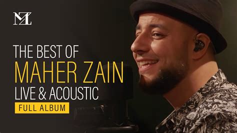 Maher Zain The Best Of Maher Zain Live And Acoustic Full Album Video
