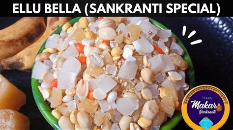 Sankranti Special Ellu Bella Recipe Karnataka Special Ellu Bella