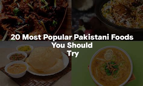 20 Most Popular Pakistani Foods You Should Try