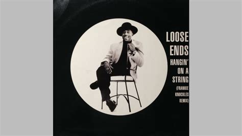 Loose Ends Hangin On A String Frankie Knuckles Club Mix Youtube