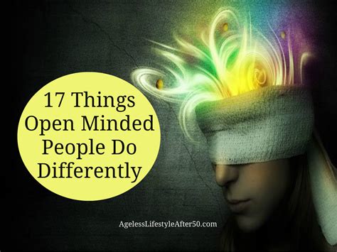 17 Things Open Minded People Do Differently - Lynn Pierce - Ageless Lifestyle