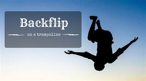 How To Do A Backflip On A Trampoline Trampoline For You