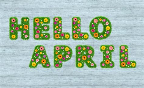 Hello April Inscription From The Letters Of Grass With Flowers A Stock