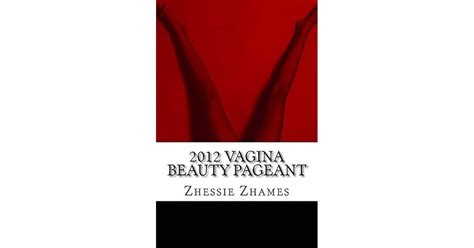 Vagina Beauty Pageant By Zhessie Zhames