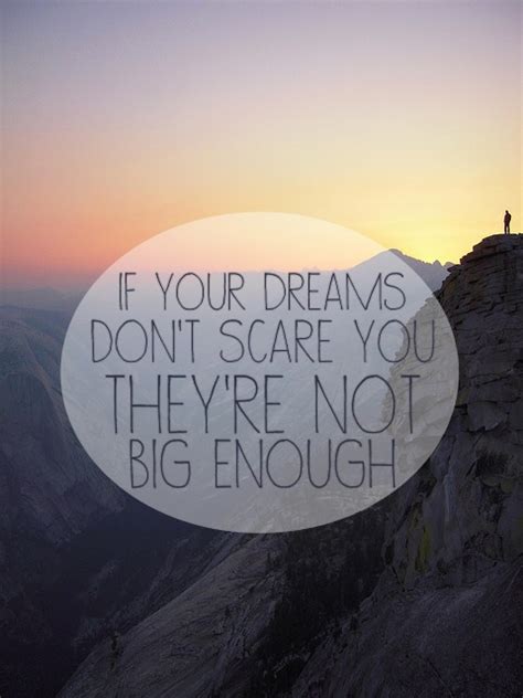 If Your Dreams Dont Scare You Theyre Not Big Enough Runningquotes