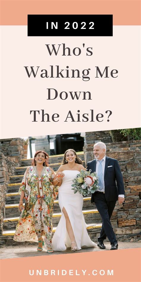 Who Walks Me Down The Aisle In 2022 — Unbridely Bride Aisle Wedding