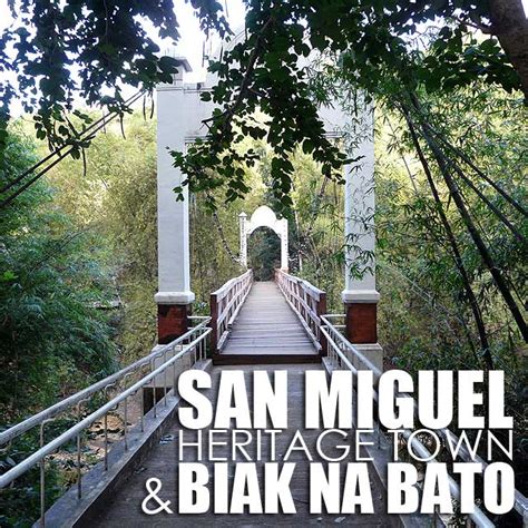 Bulacan San Miguel Heritage Town And Biak Na Bato National Park Ivan