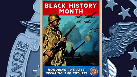 Black History Month Honoring The Past Securing The Future Defense