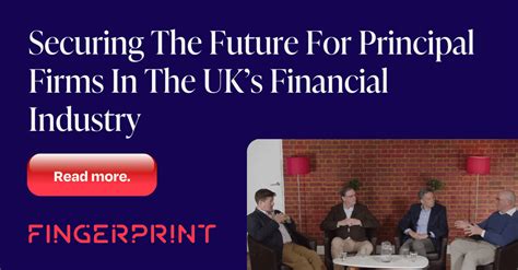 Securing The Future For Principal Firms In The Uks Financial Industry