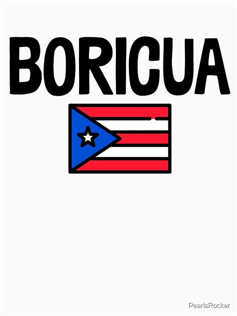 Boricua Flag And Puerto Rican Pride T Shirt For Sale By Pearlsrocker