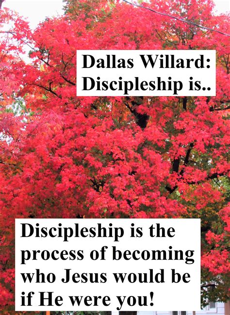 Willard: Discipleship is | Discipleship, Dallas willard, Willard
