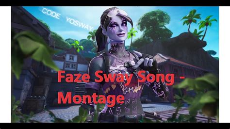 Faze Sway Intro Song Fortnite Montage Youtube