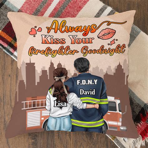 Always Kiss Your Firefighter Goodnight Firefighter Couple Personalized Lovem Oom