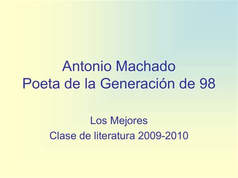 Antonio Machado Poeta De La Generación De 98