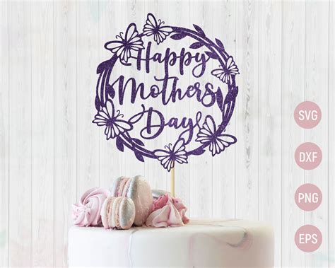Happy Mothers Day Svg Circle Cake Topper With Butterfly Svg Etsy