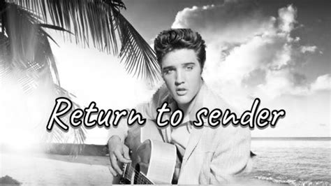 Elvis Presley Return To Sender Lyrics Youtube