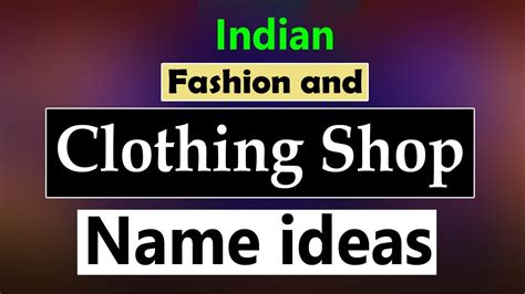 Fashion Shop Name Ideas In India Fashion Shop Name In India Creative Clothing Store Name List