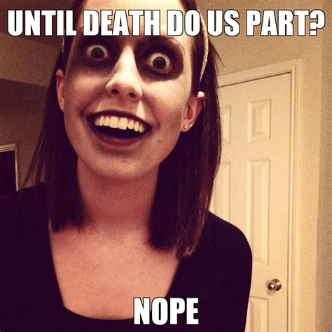 Overly Attached Zombie Girlfriend Overly Attached Girlfriend Know